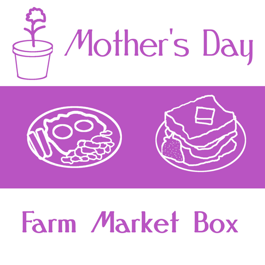 Mother's Day Farm Market Box